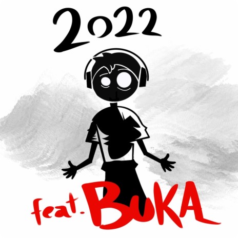 2022 feat. Buka | Boomplay Music