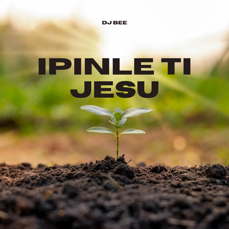 Ipinle Ti Jesu | Boomplay Music