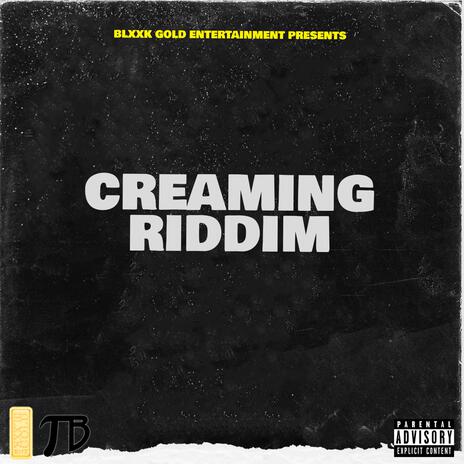 Creaming Riddim | Boomplay Music