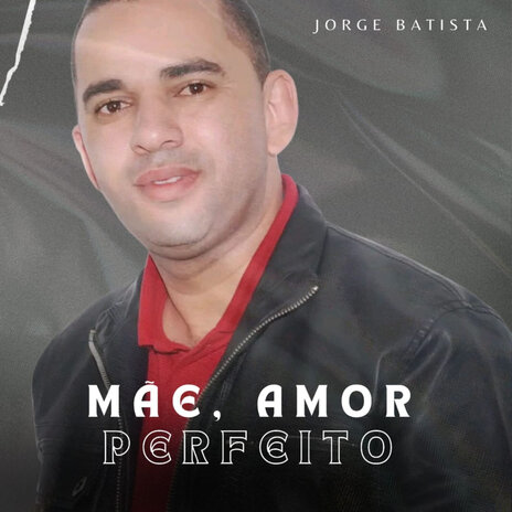 Mãe, Amor Perfeito | Boomplay Music