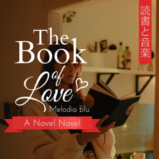 The Book of Love:読書と音楽 - A Novel Novel