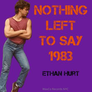 NOTHING LEFT TO SAY 1983