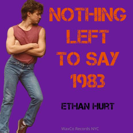 NOTHING LEFT TO SAY 1983 | Boomplay Music