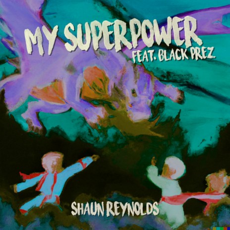 My Superpower ft. Black Prez