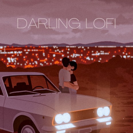 Darling Lofi | Boomplay Music