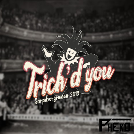 Trick'd You 2019 | Boomplay Music