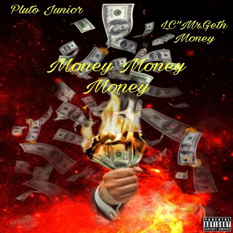 Money Money Money ft. LC"Mr.Get'n Money"