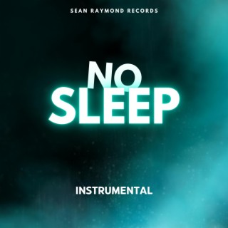 No Sleep (Instrumental)