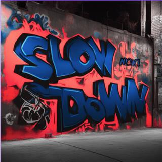 Slowdown