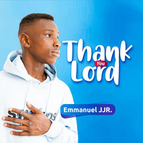 Thank You Lord | Boomplay Music