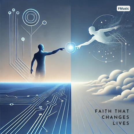 Faith That Changes Lives | Boomplay Music