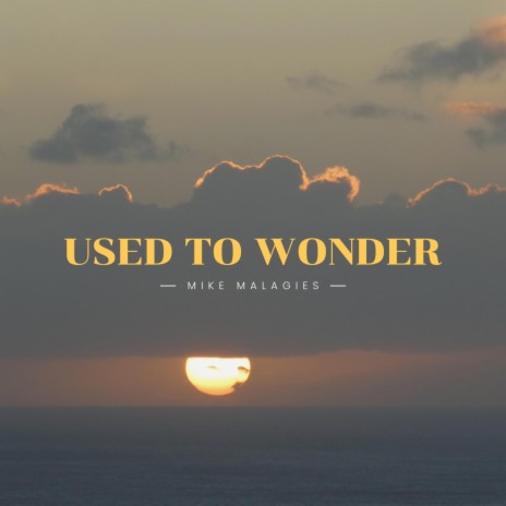 Used to Wonder | Boomplay Music