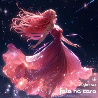 Fala Na Cara (Nightcore)