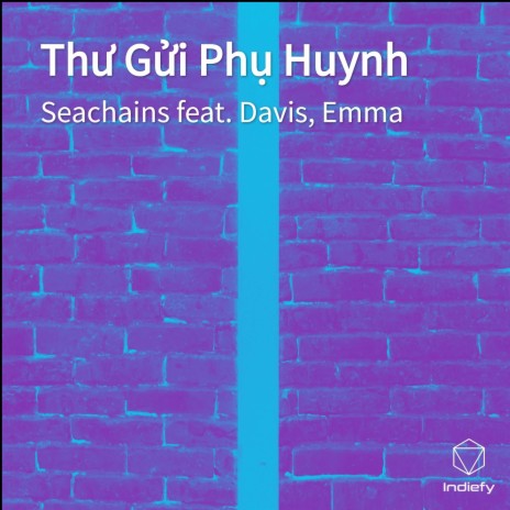 Thư Gửi Phụ Huynh ft. Davis & Emma | Boomplay Music