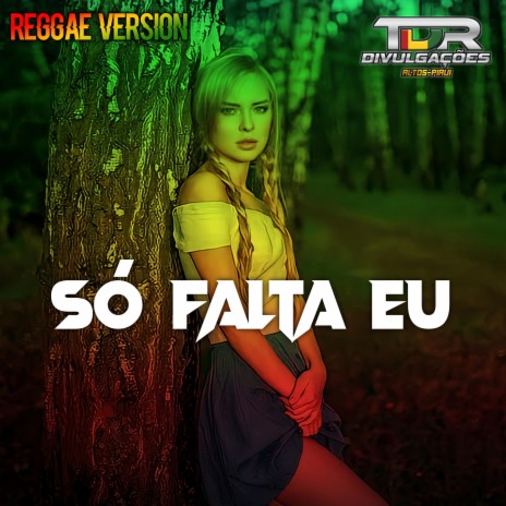 Só Falta Eu (Reggae Version) | Boomplay Music