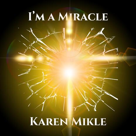 I'm a Miracle