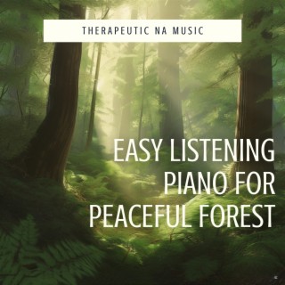 Easy Listening Piano for Peaceful Forest