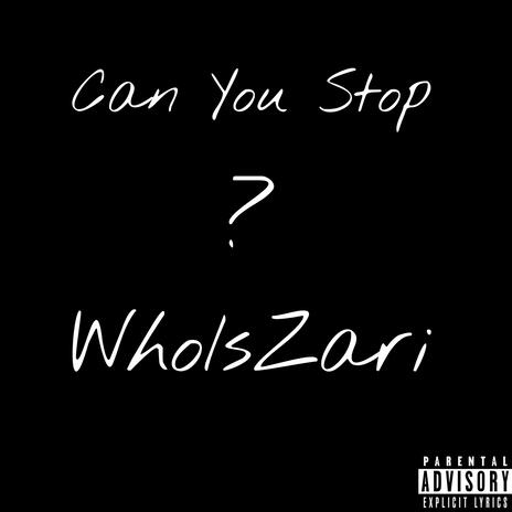 Can You Stop | Boomplay Music