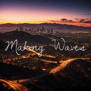 Making Waves lyrics | Boomplay Music