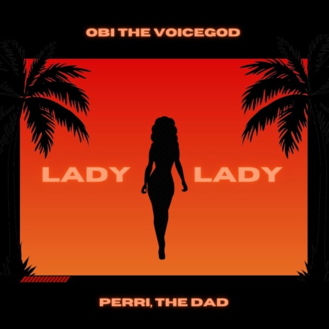 Lady Lady ft. Perri The Dad | Boomplay Music