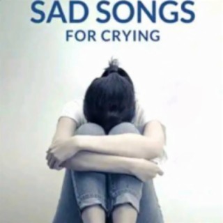 Songs To Cry To