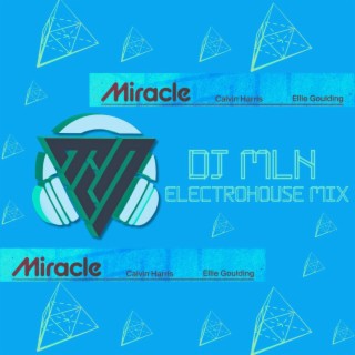 Miracle (Electrohouse Mix)