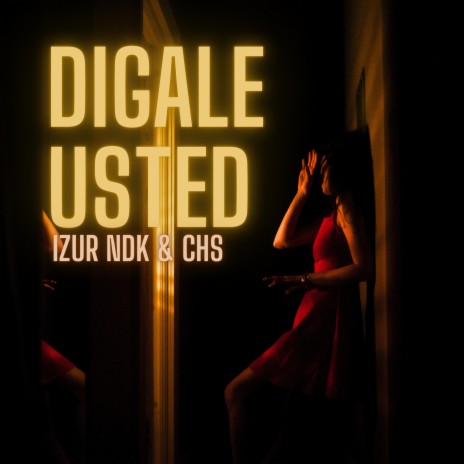 DIGALE USTED ft. CHS | Boomplay Music