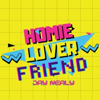Homie Lover Friend lyrics | Boomplay Music