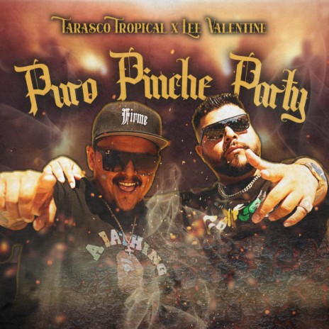 Puro Pinche Party ft. Lee Valentine | Boomplay Music