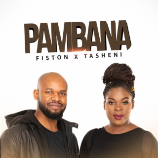PAMBANA ft. Tasheni lyrics | Boomplay Music