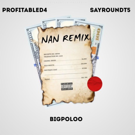 NAN JIT ft. Sayroundt5 & bigpoloo