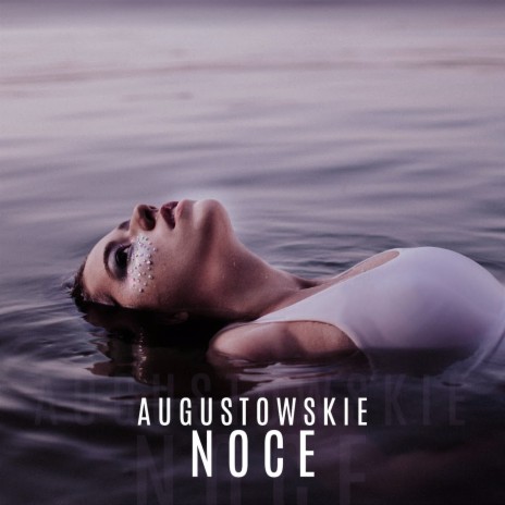 Augustowskie Noce ft. GOZDEK & ODIONE | Boomplay Music