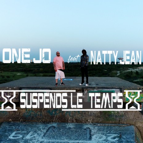 Suspends le temps ft. Natty Jean | Boomplay Music