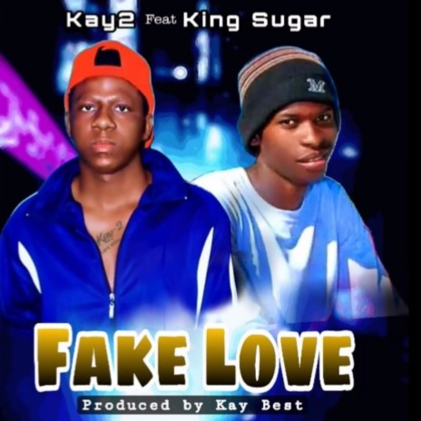 Ft King sugar fake love ft. King Sugar | Boomplay Music