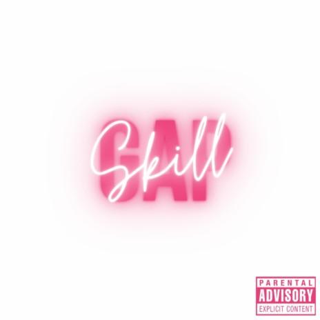 Skill Gap ft. BabyGezzuz | Boomplay Music