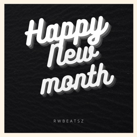 Happy New Month | Boomplay Music