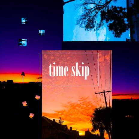 Time Skip | Boomplay Music