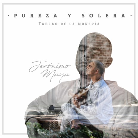 Pureza y Solera: Tablao de la Morería | Boomplay Music