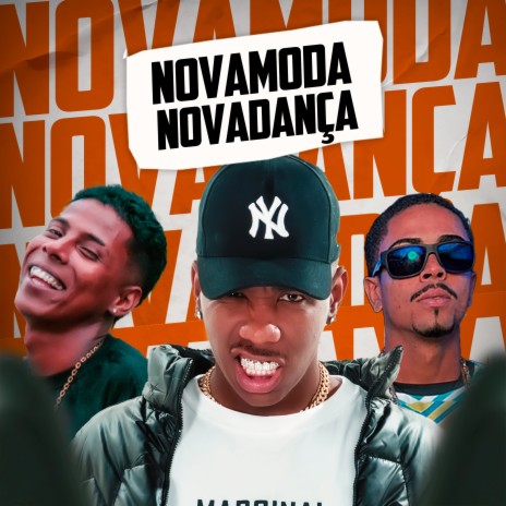 Nova Moda, Nova Dança ft. DJ LEVIH RLK & Dj Laranjinha 22 | Boomplay Music