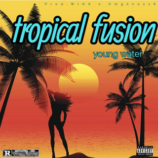 tropical fusion