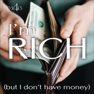 I am rich (but I don't have money) lyrics | Boomplay Music