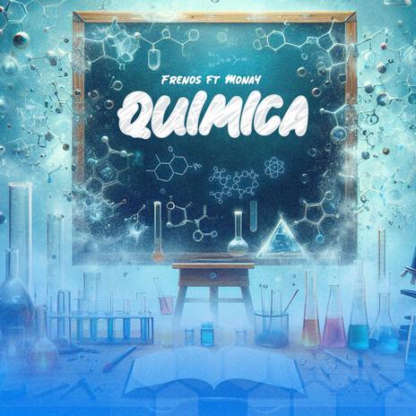 Quimica ft. MONAY | Boomplay Music