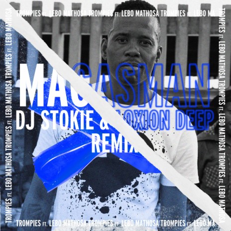 Magasman (DJ Stokie & Loxion Deep Remix) ft. Lebo Mathosa | Boomplay Music