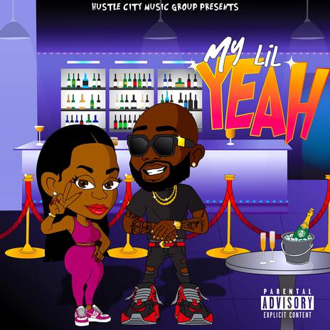 My Lil Yeah | Boomplay Music