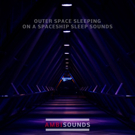 Deep Sleep on a Spaceship Drone | Boomplay Music