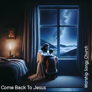 Come Back to Jesus