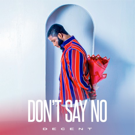 Don't Say No | Boomplay Music