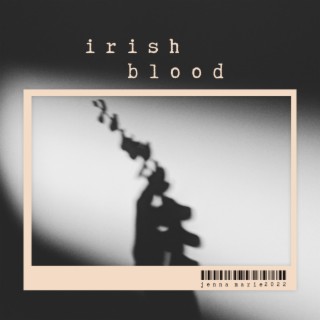irish blood lyrics | Boomplay Music