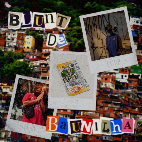 Blunt de Baunilha ft. Danny | Boomplay Music