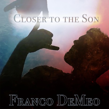 Closer To The Son | Boomplay Music